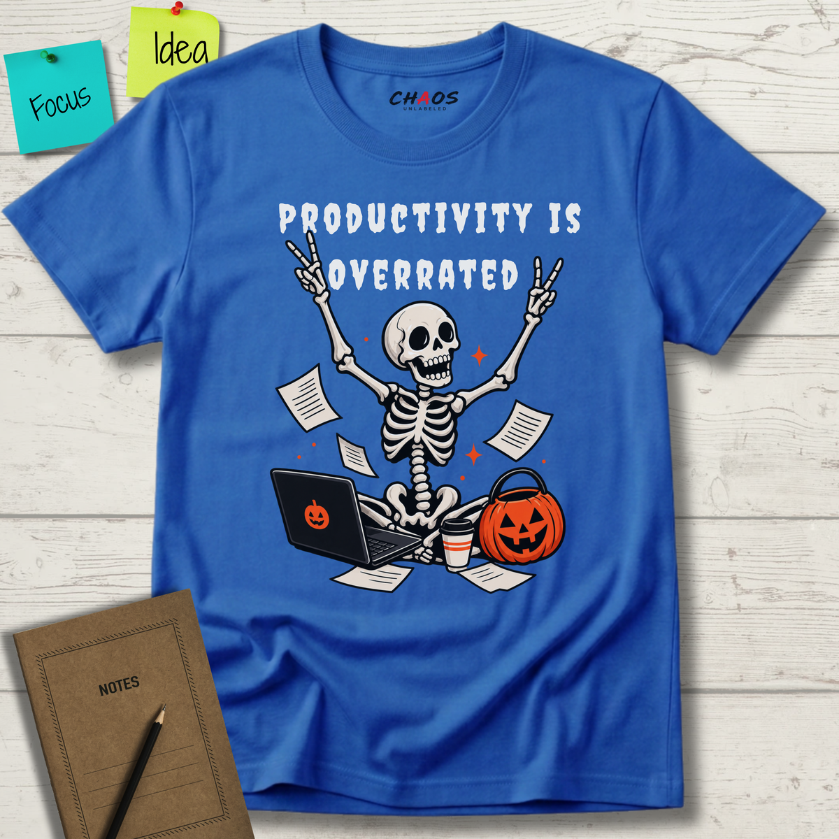 PRODUCTIVITY IS OVERRATED T-SHIRT