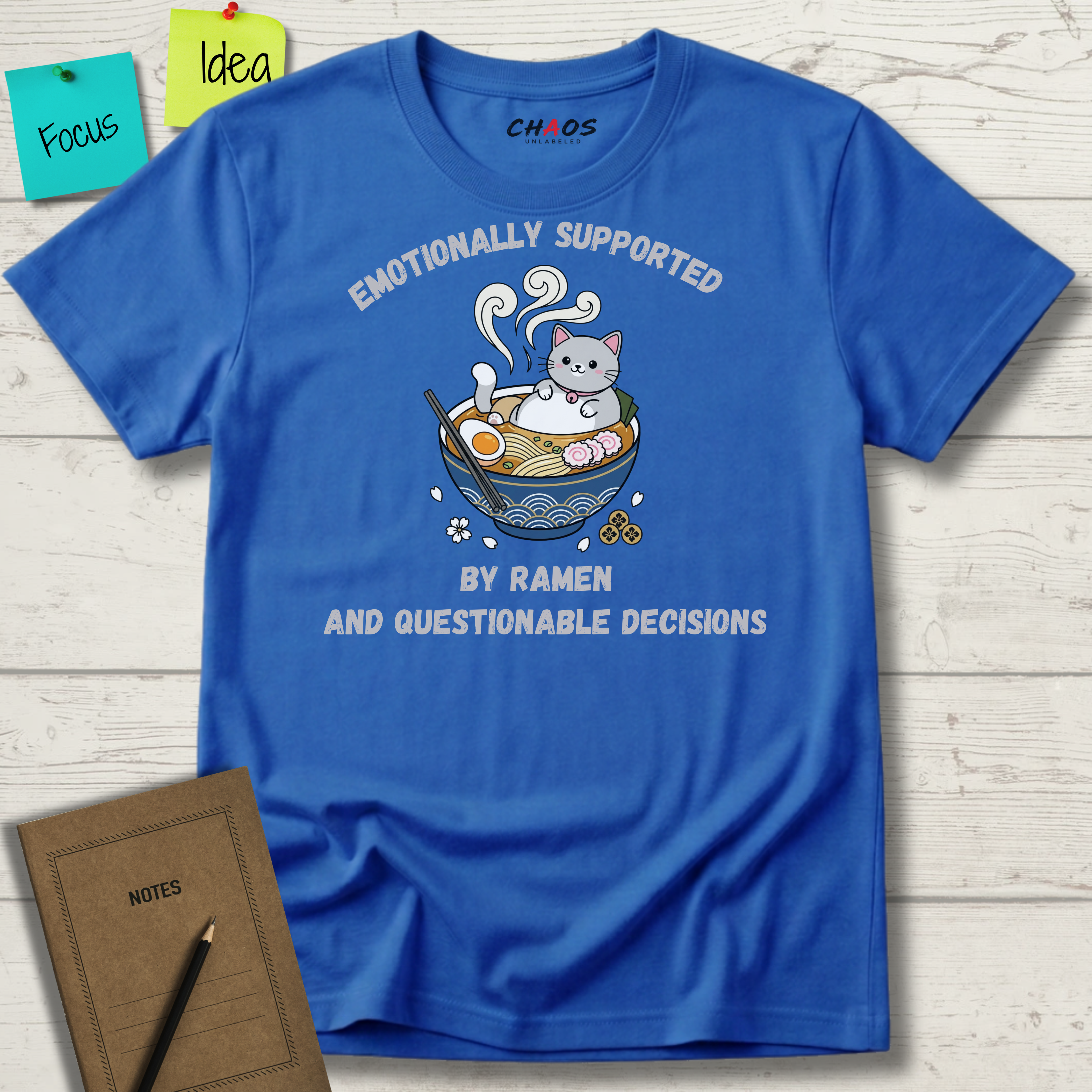 Emotionally Supported By Ramen And Questionable Decisions T-Shirt