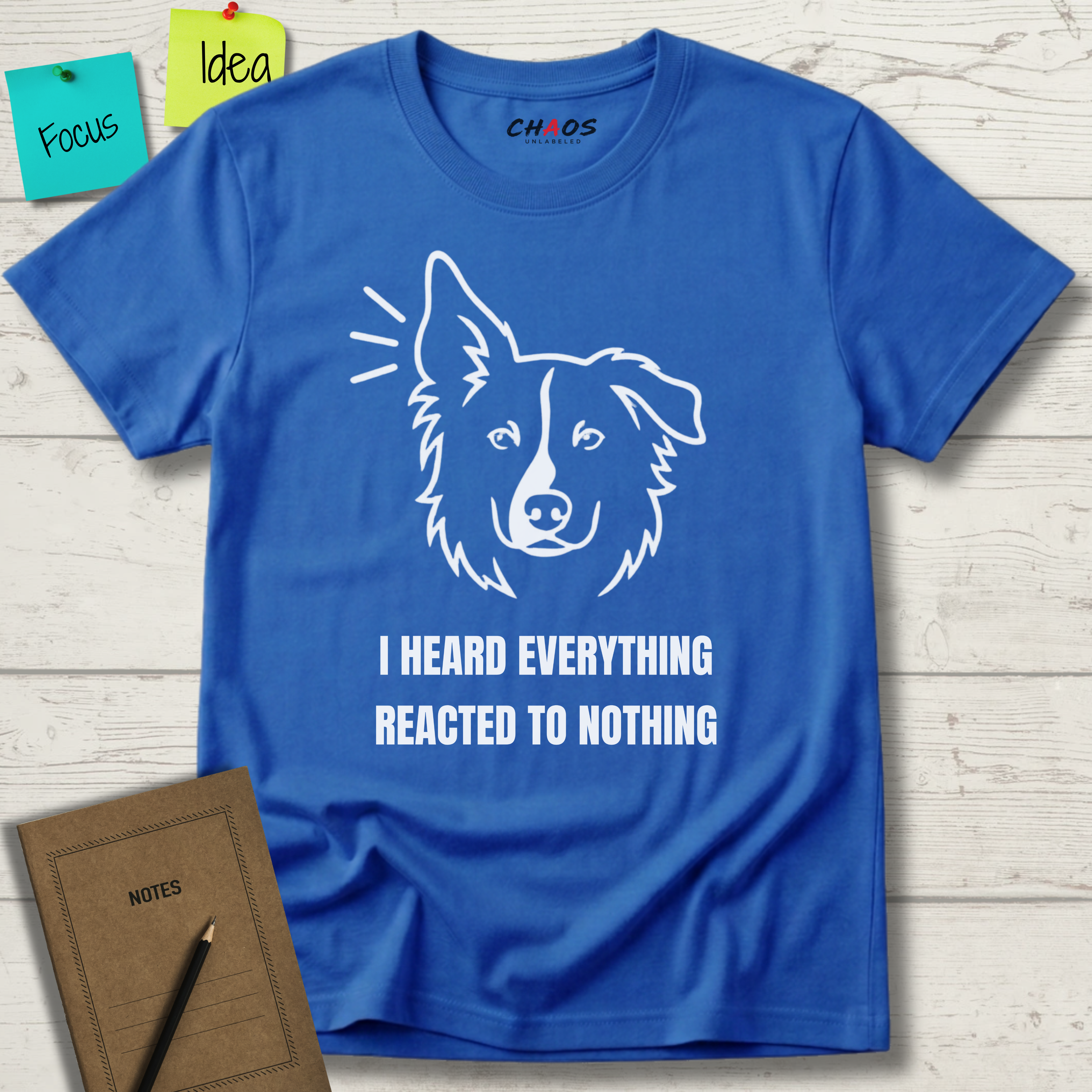 I HEARD EVERYTHING REACTED TO NOTHING T-SHIRT
