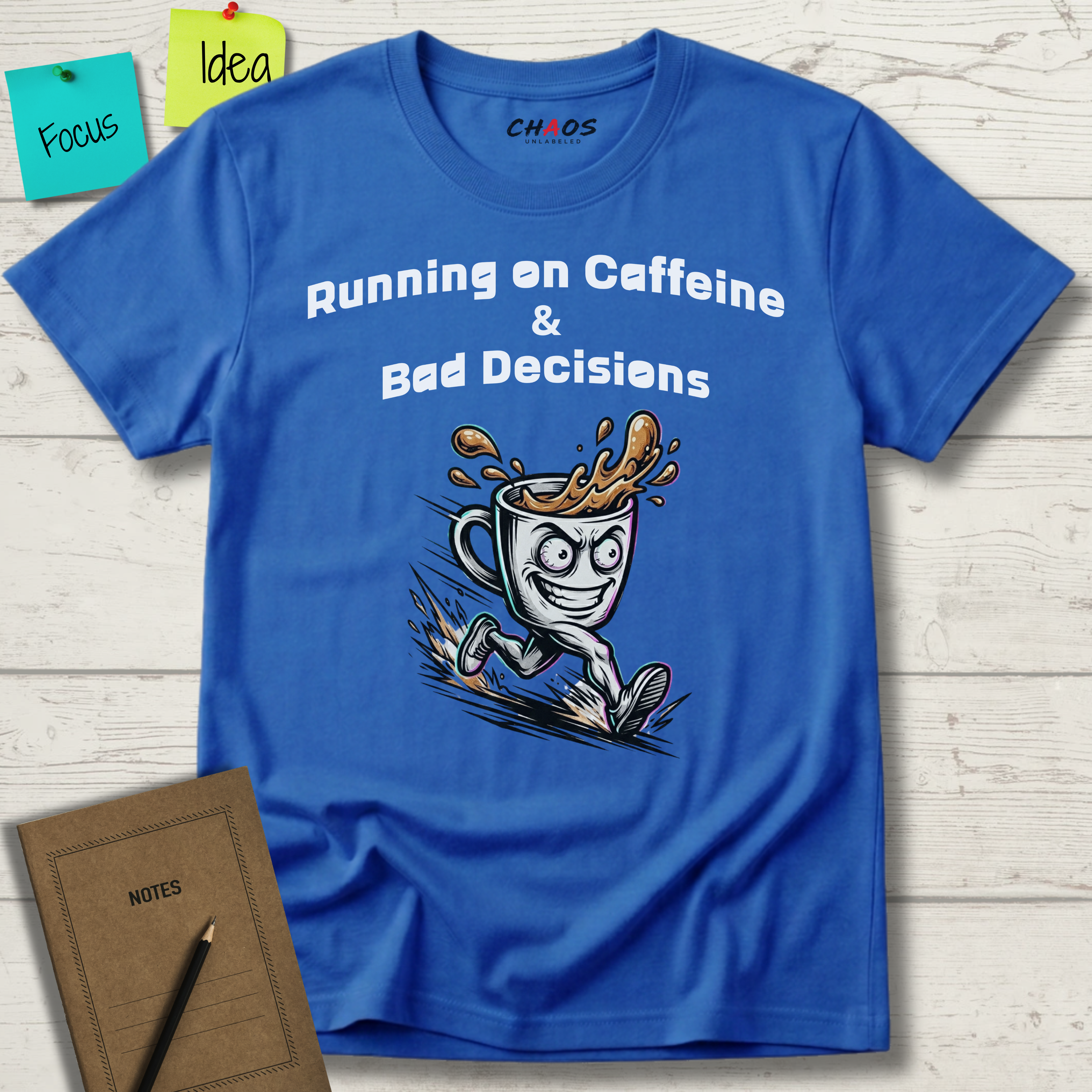 Running On Caffeine And Bad Decisions T-Shirt