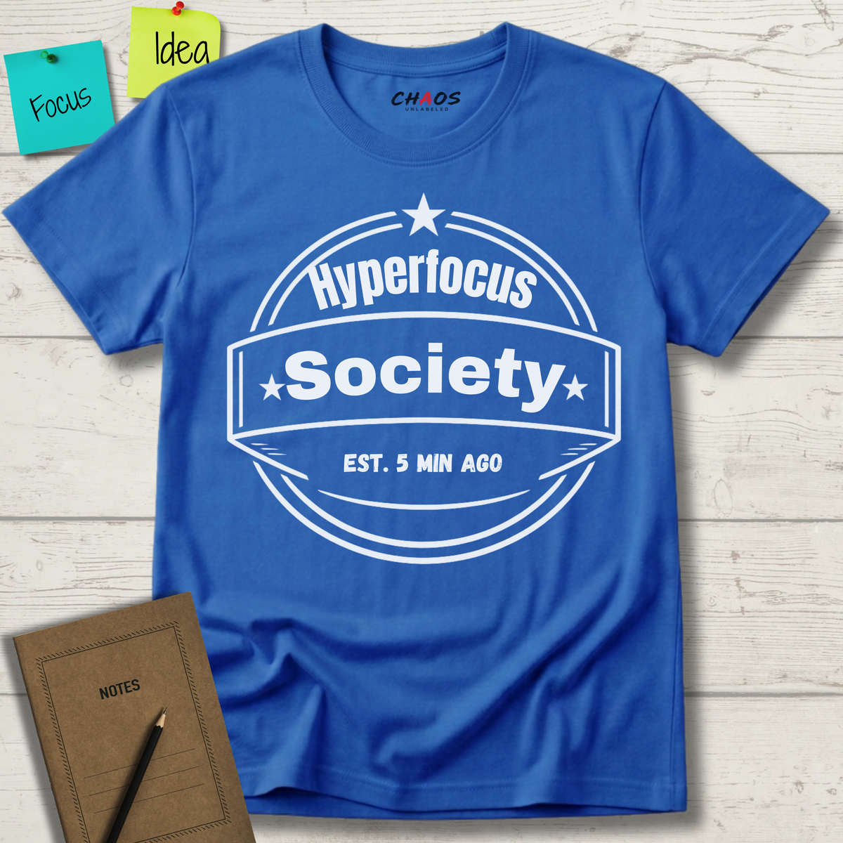 Hyperfocus Society EST. 5 MIN AGO T-Shirt