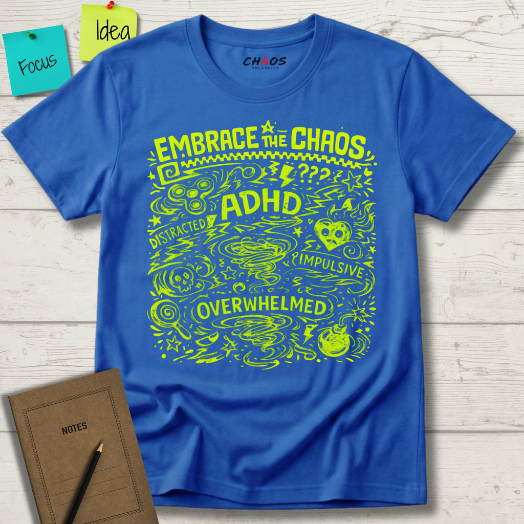 EMBRACE THE CHAOS T-SHIRT