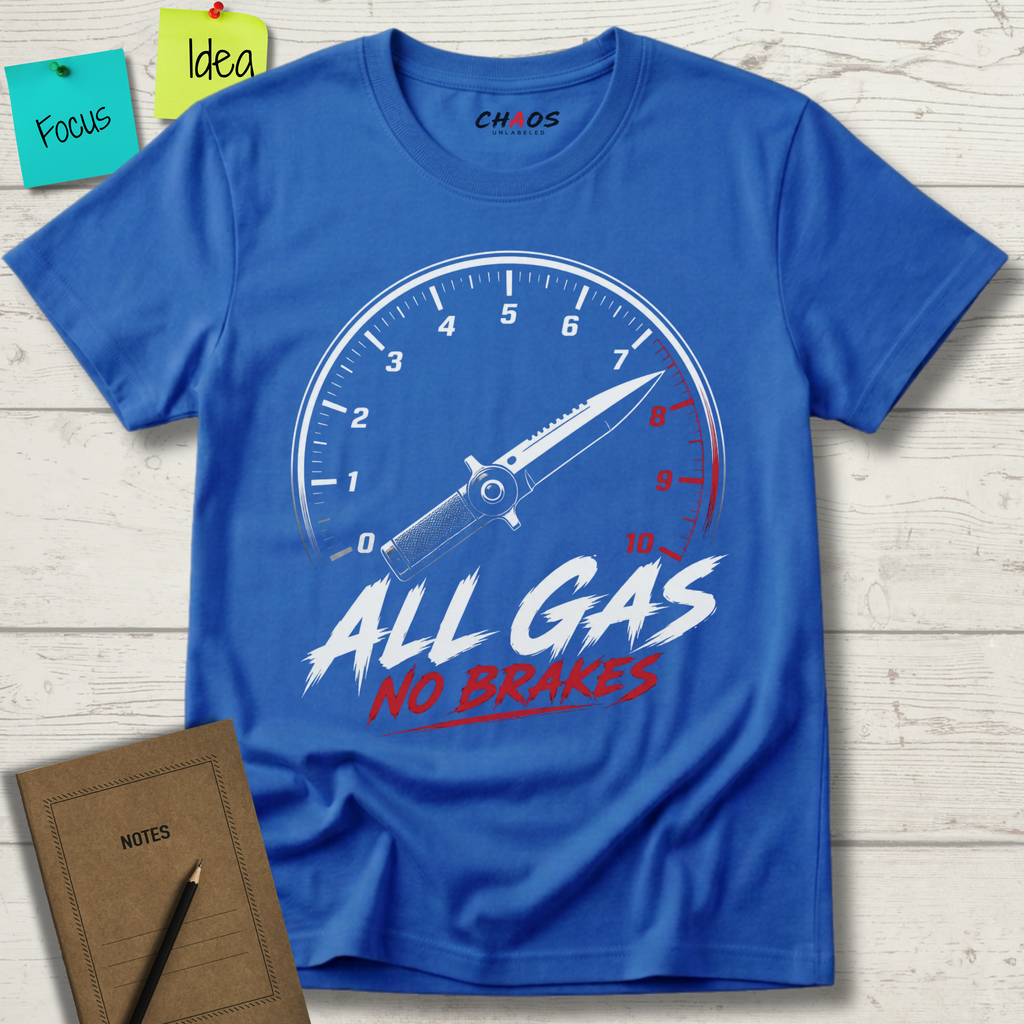 ALL GAS NO BRAKES – FULL THROTTLE T-SHIRT
