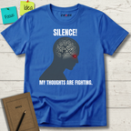 Silence! My Thoughts Are Fighting T-Shirt