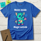 Noise Inside Magic Outside T-Shirt