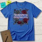 Neurospicy and Overstimulated T-Shirt