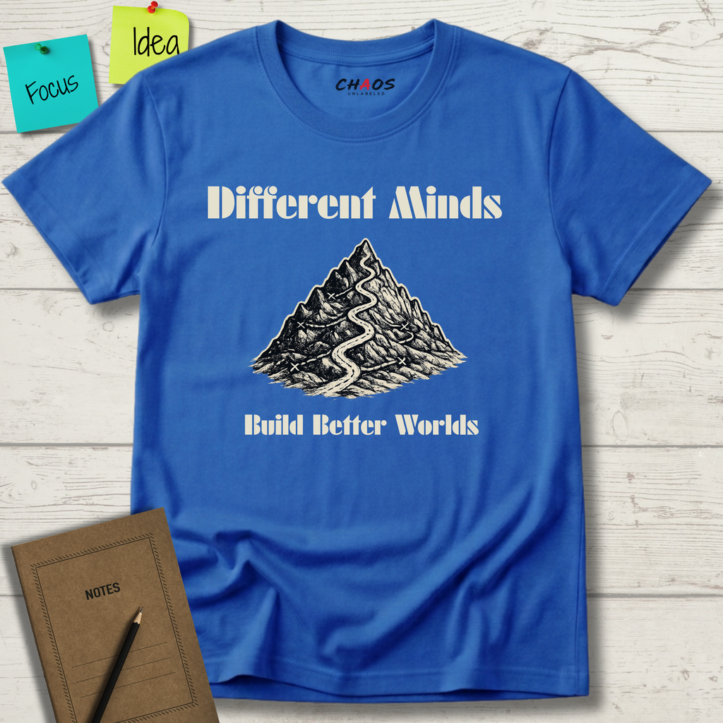 Different Minds Build Better Worlds T-Shirt