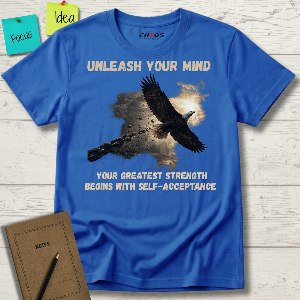 UNLEASH YOUR MIND. Your Greatest Strength Begins With Self-Acceptance T-Shirt