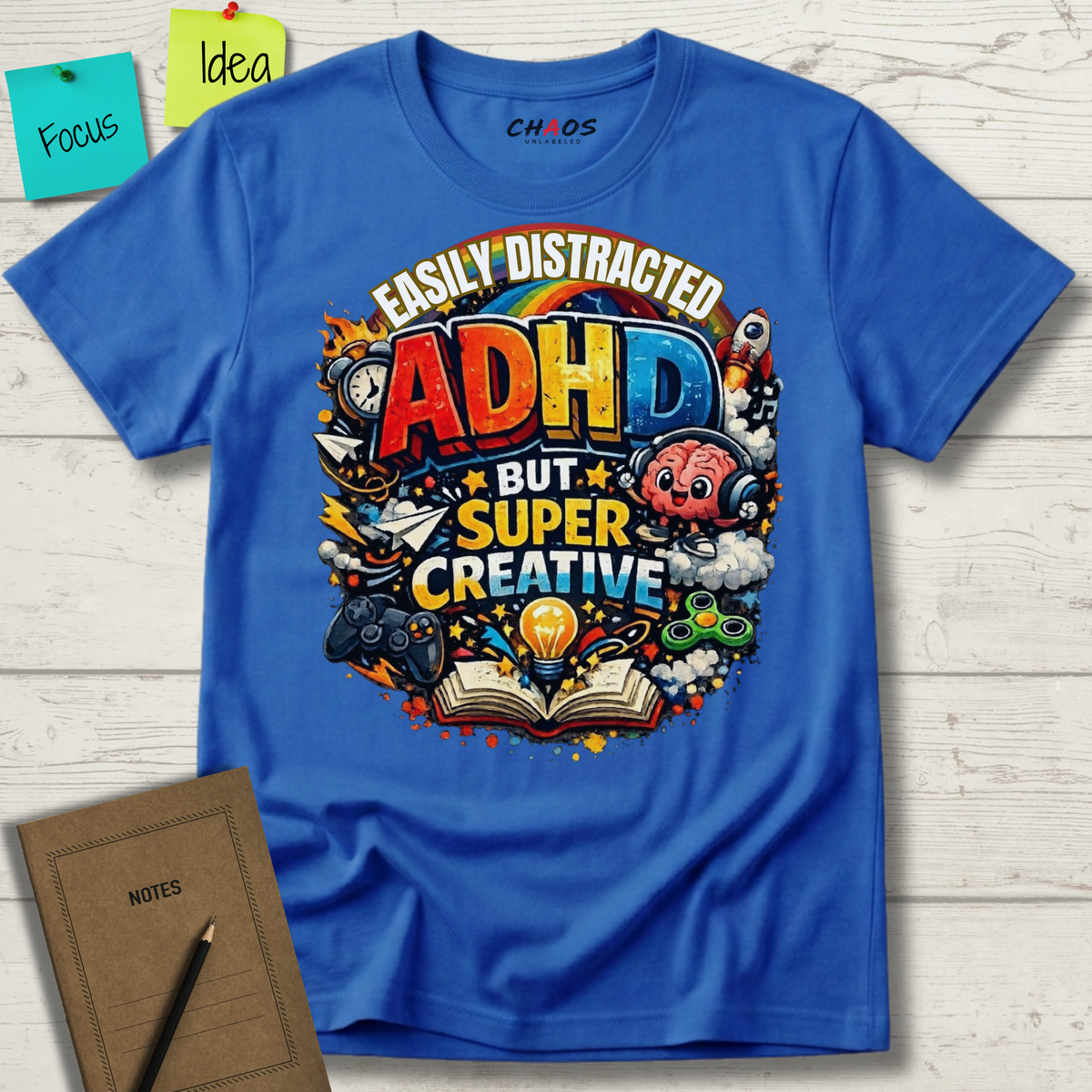 EASILY DISTRACTED BUT SUPER CREATIVE T-Shirt