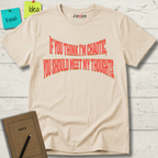 If You Think I’m Chaotic, You Should Meet My Thoughts T-Shirt