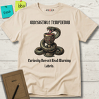 Irresistible Temptation. Curiosity Doesn.t Read Warning Labels T-Shirt