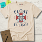 FLOATH THROUGH THE FEELINGS STAY SOFT LET IS PASS T-SHIRT