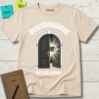 Overstimulated But Still Curious T-Shirt