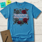 Neurospicy and Overstimulated T-Shirt