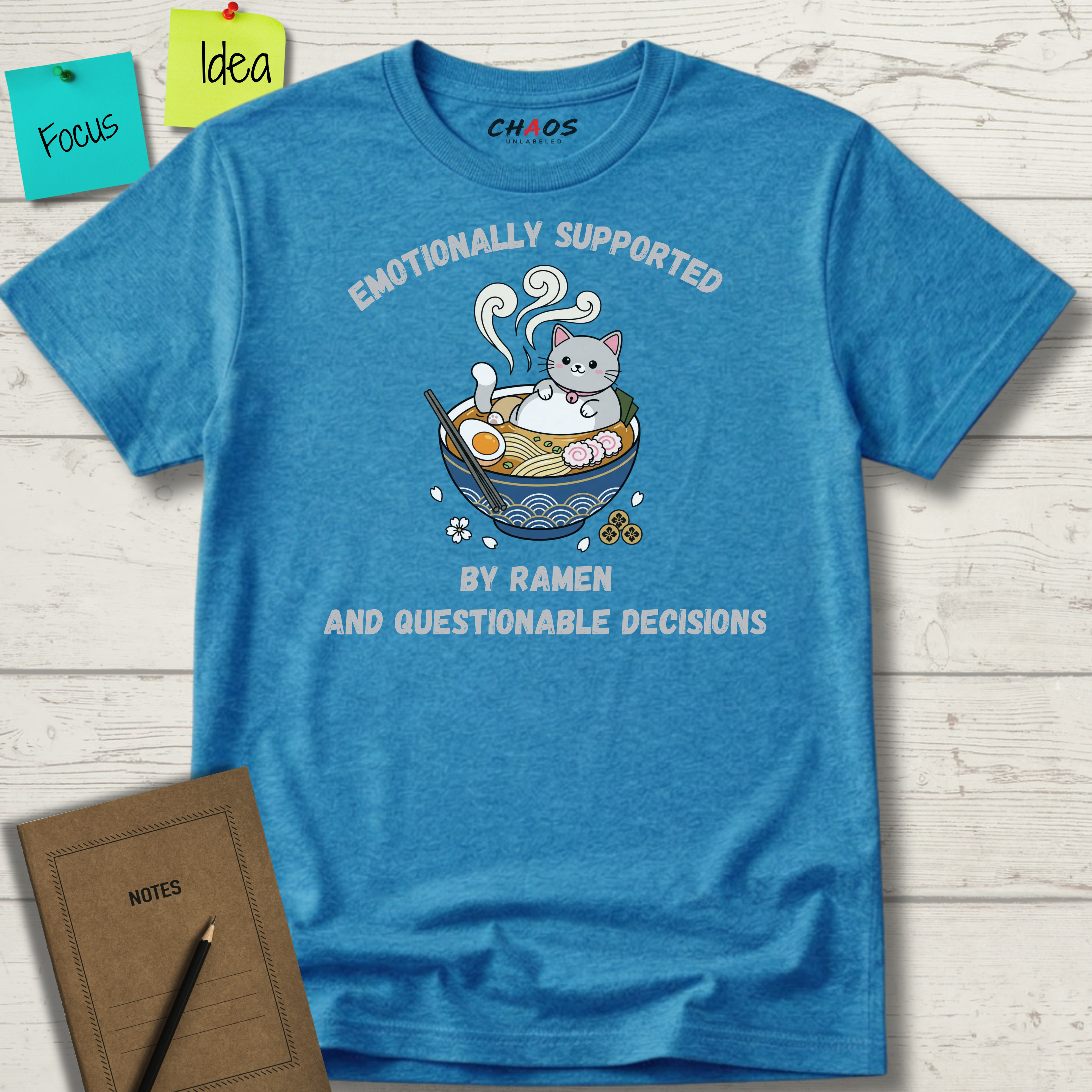 Emotionally Supported By Ramen And Questionable Decisions T-Shirt
