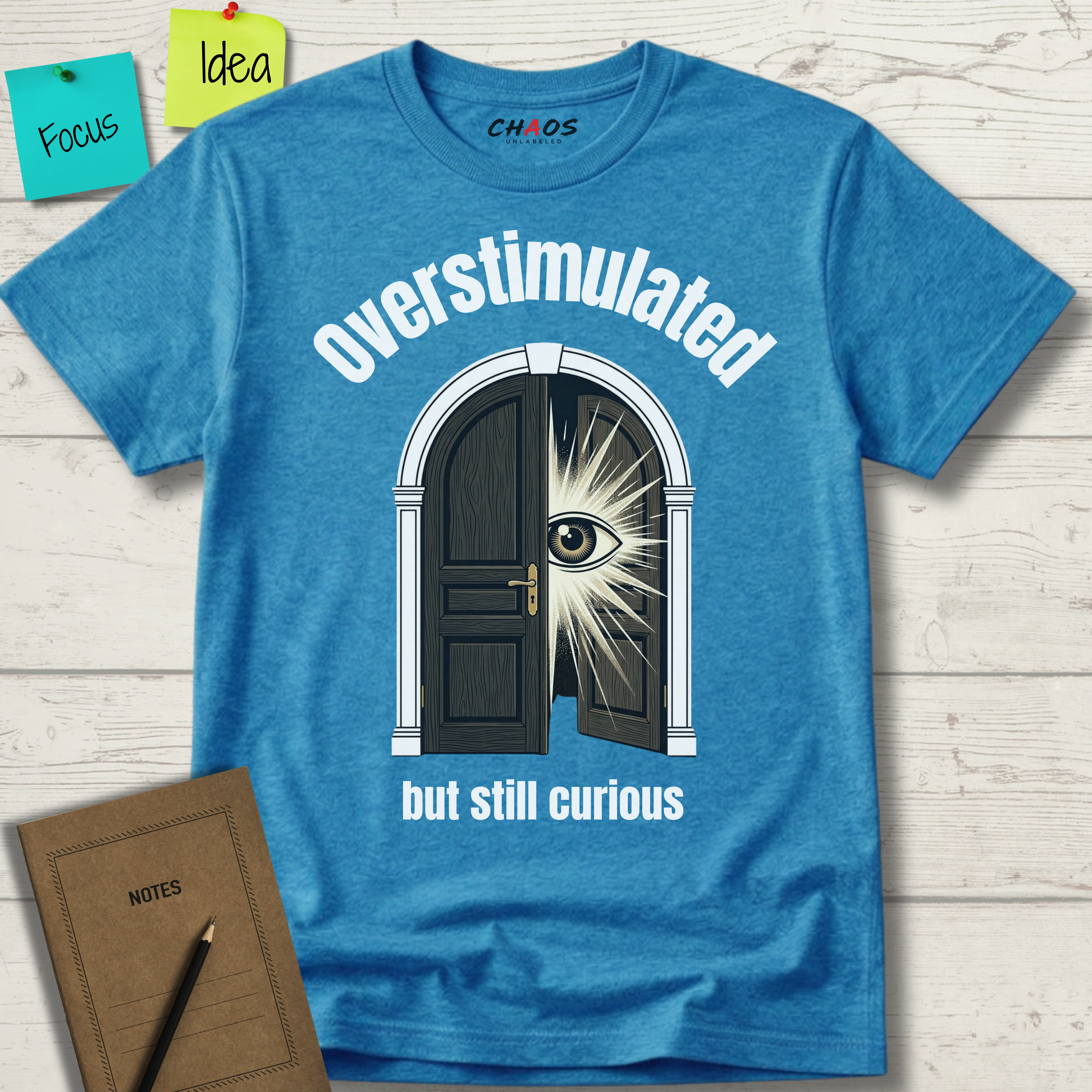 Overstimulated But Still Curious T-Shirt