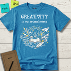Creativity Is My Second Name T-Shirt