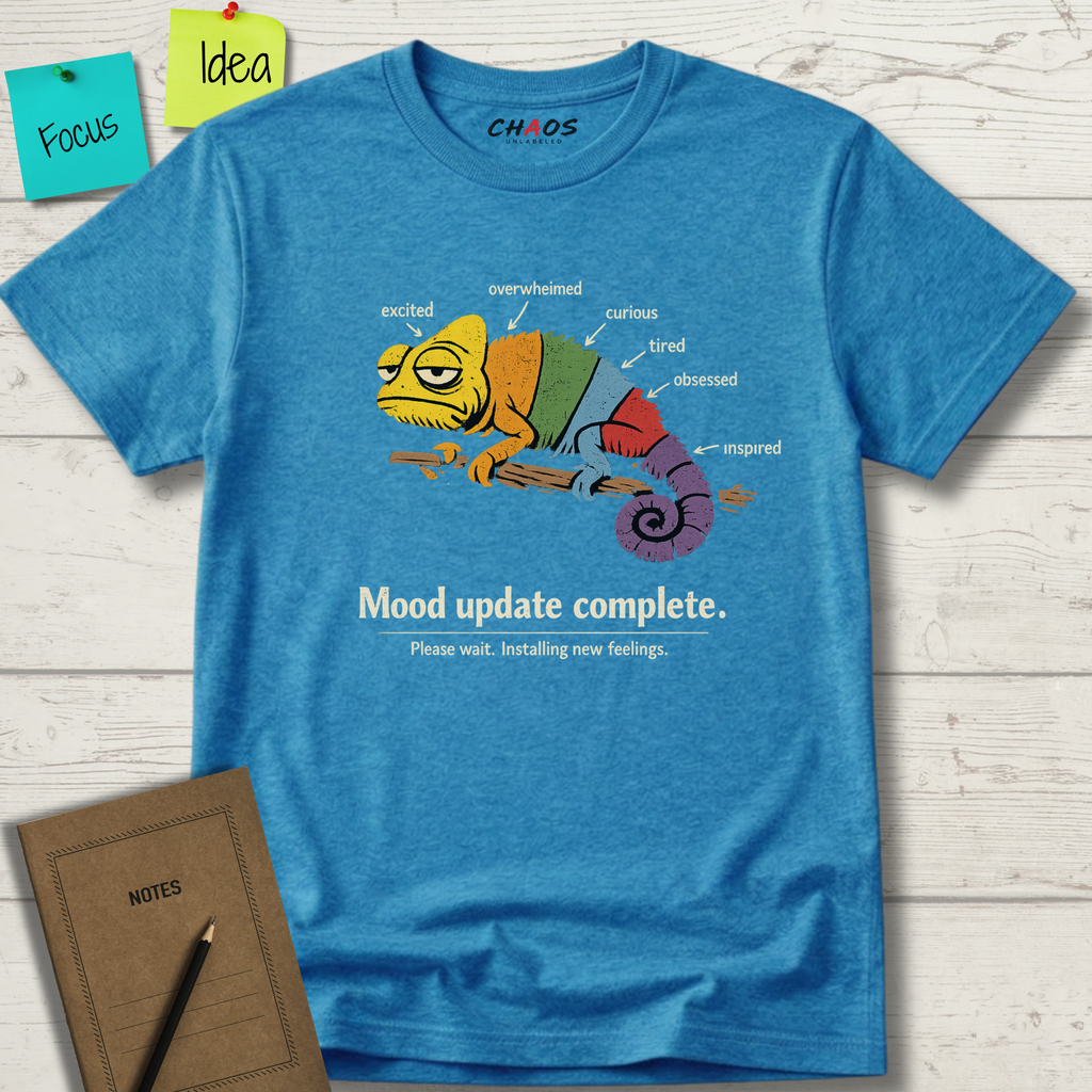 MOOD UPDATE COMPLETE. PLEASE WAIT. INSTALLING NEW FEELINGS T-SHIRT
