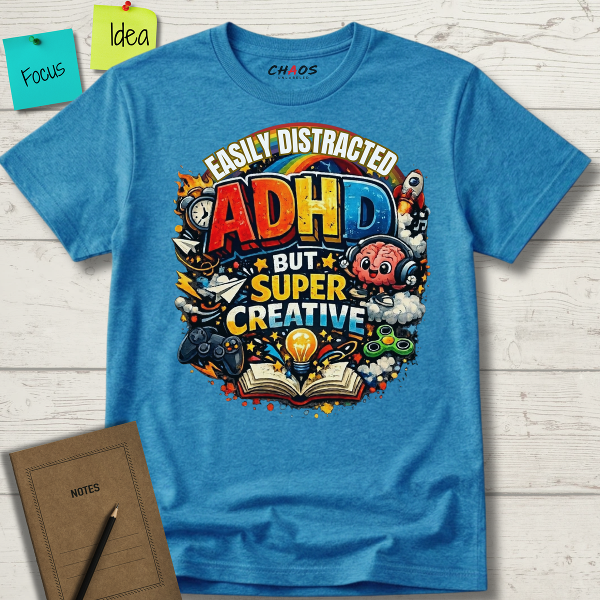 EASILY DISTRACTED BUT SUPER CREATIVE T-Shirt