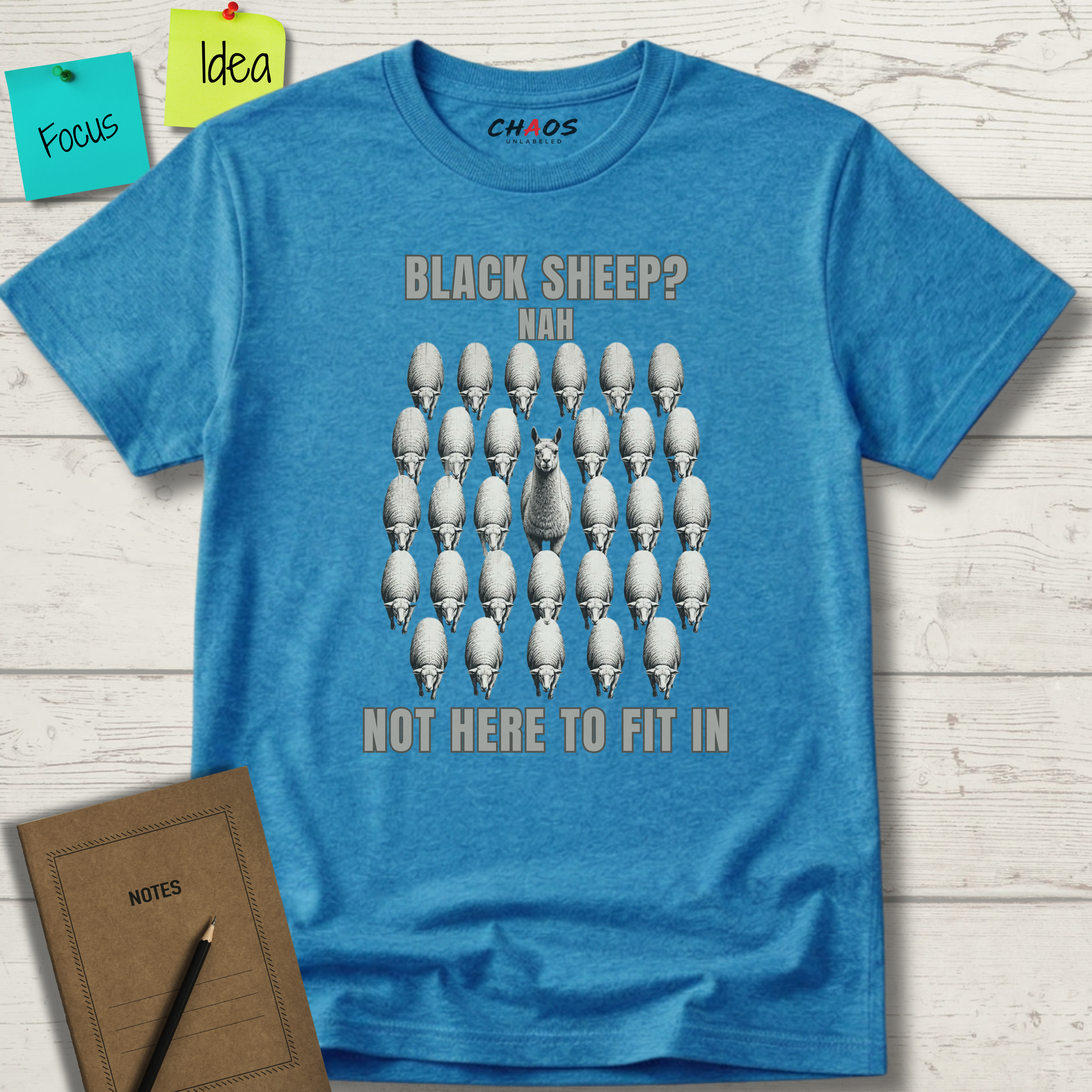BLACK SHEEP? NAH NOT HERE TO FIT IN T-SHIRT
