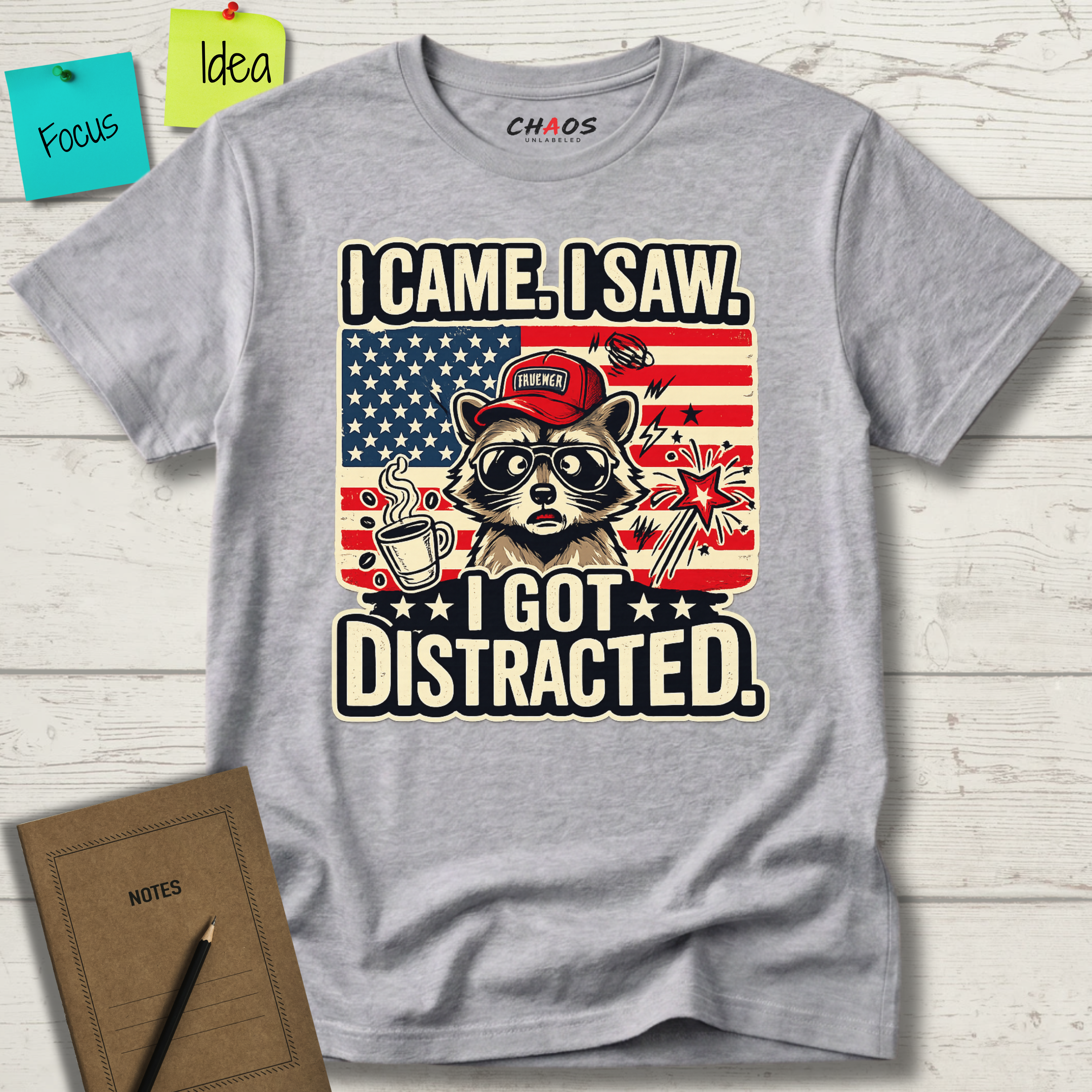 I Came I Saw I Got Distracted T-Shirt