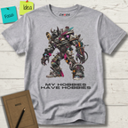MY HOBBIES HAVE HOBBIES T-SHIRT