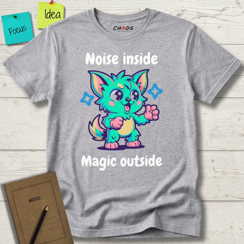 Noise Inside Magic Outside T-Shirt