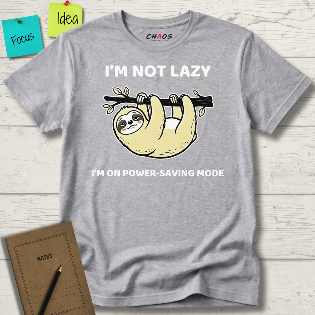 I’m Not Lazy. I'm On Power Saving Mode T-Shirt