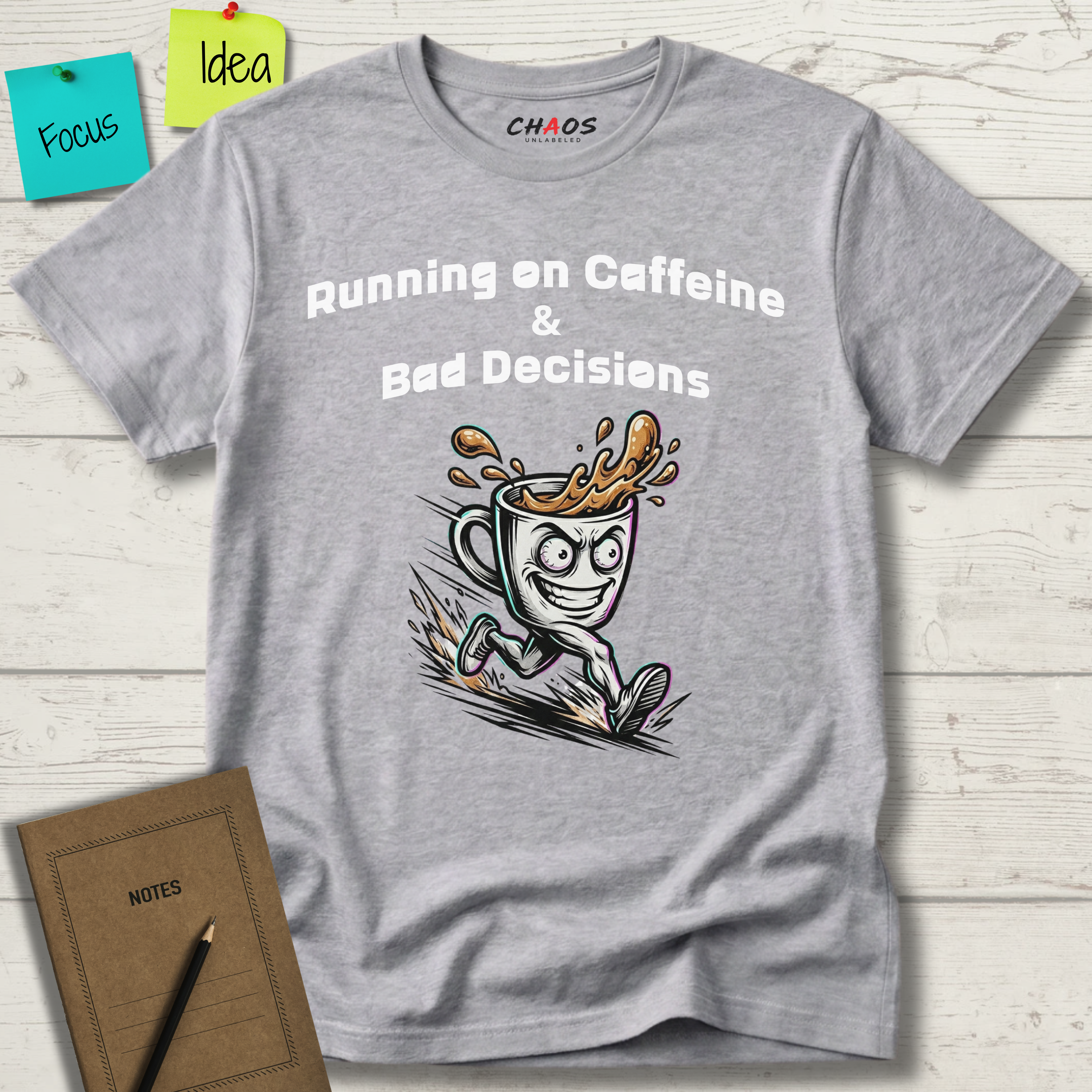 Running On Caffeine And Bad Decisions T-Shirt