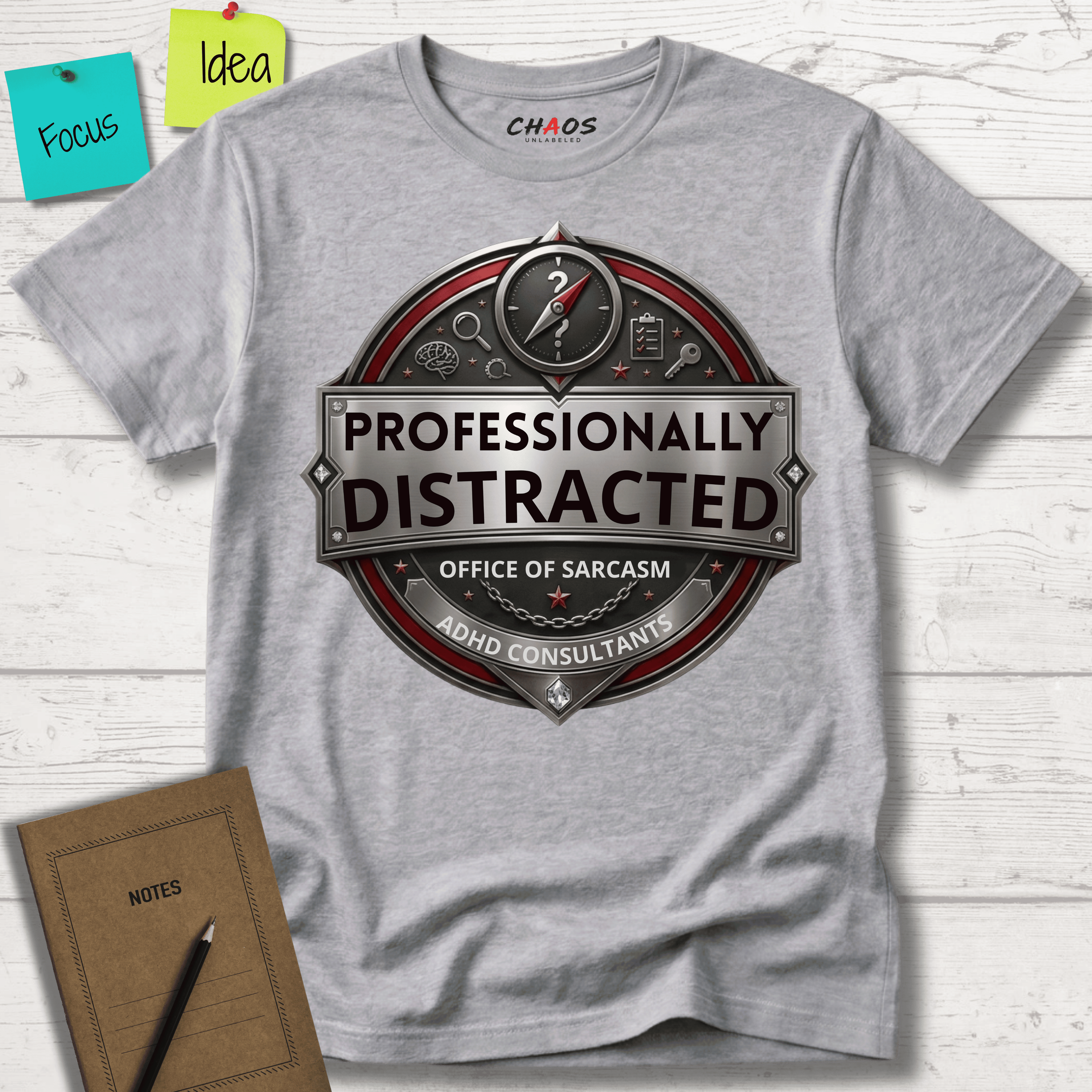 PROFESSIONALLY DISTRACTED. OFFICE OF SARCASM T-SHIRT