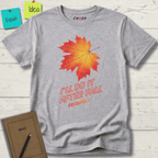 I'LL DO IT AFTER FALL PROBABLY T-SHIRT
