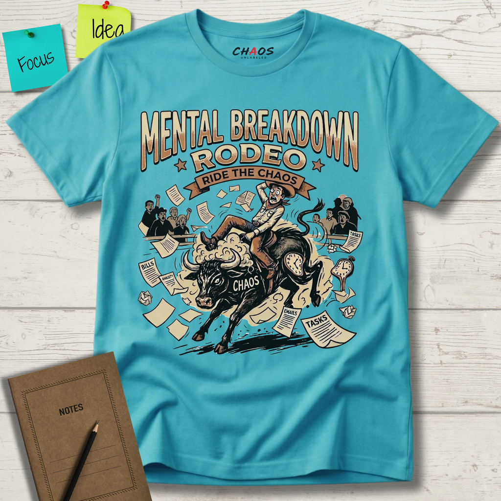 Mental Breakdown Rodeo. Ride the Chaos T-Shirt