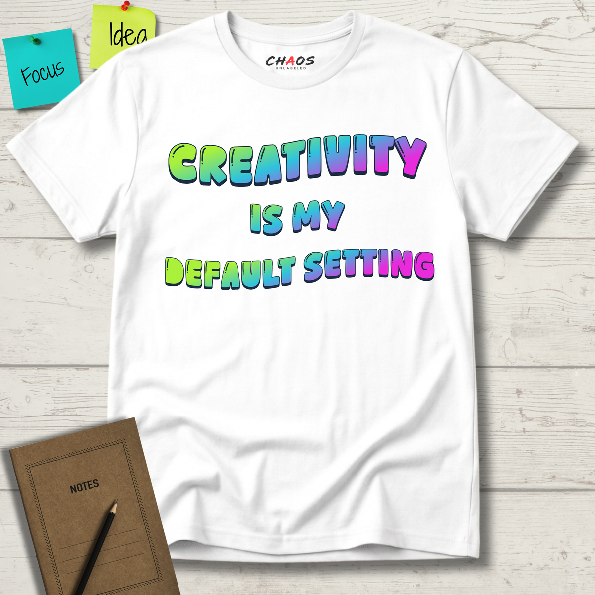 Creativity is my Default Setting T-Shirt
