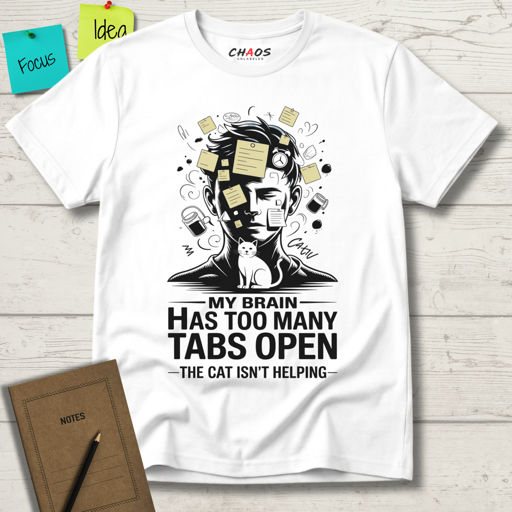 My Brain Has Too Many Tabs Open T-Shirt