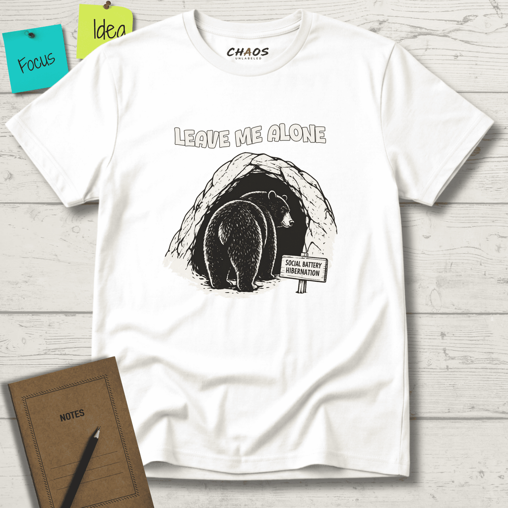LEAVE ME ALONE SOCIAL BATTERY HIBERNATION T-SHIRT