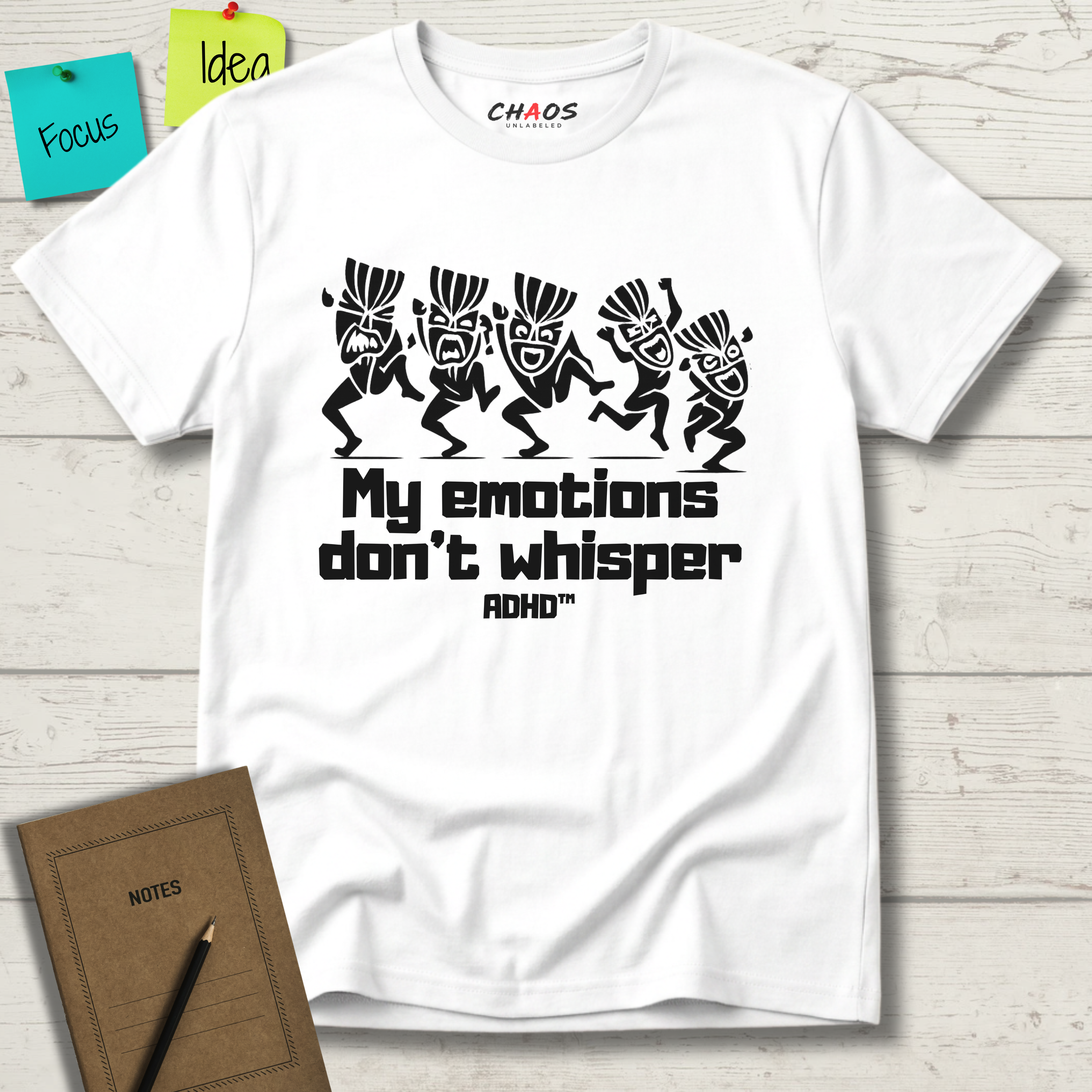 MY EMOTIONS DON'T WHISPER T-SHIRT
