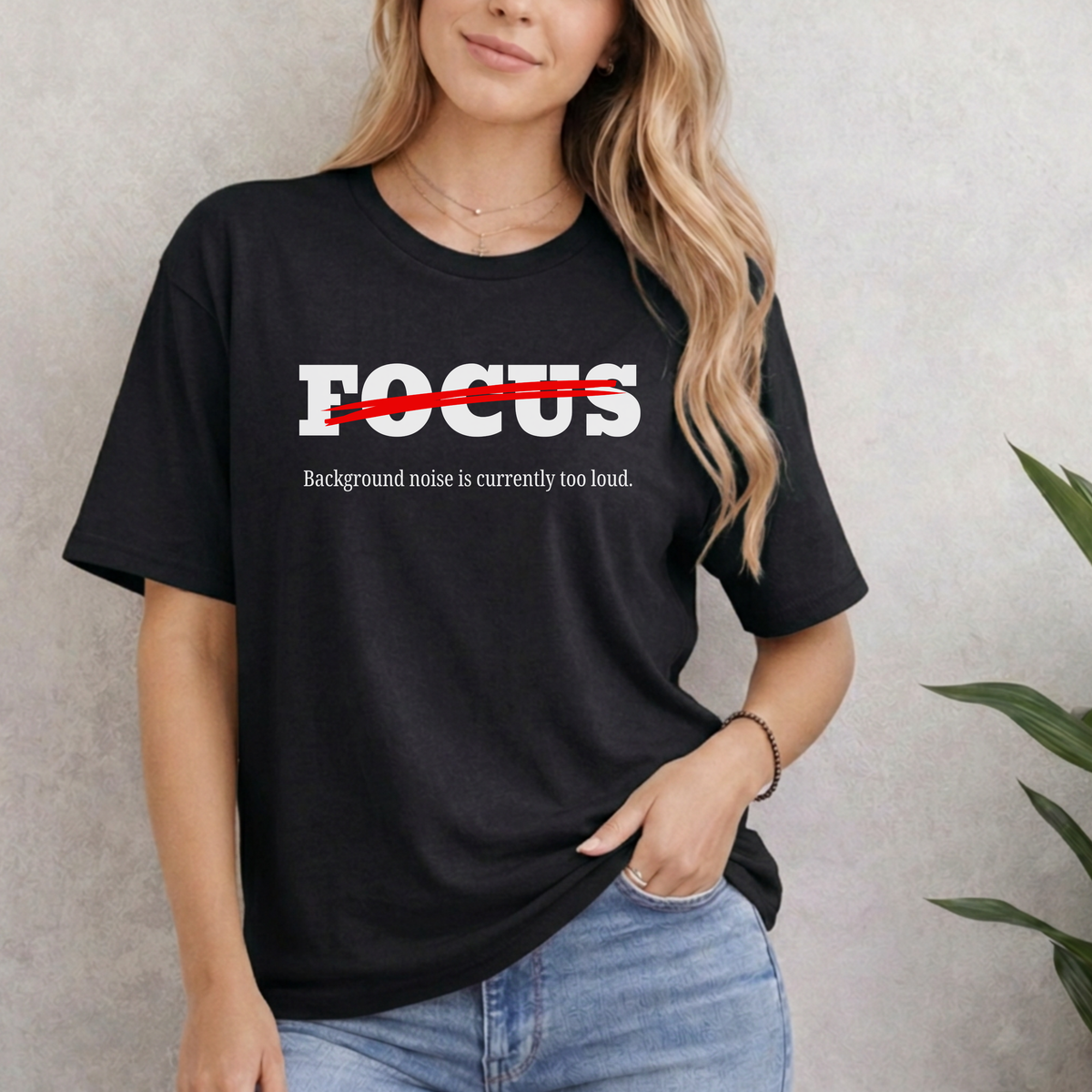 FOCUS BACKGROUND NOISE IS CURRENTLY TOO LOUD T-SHIRT