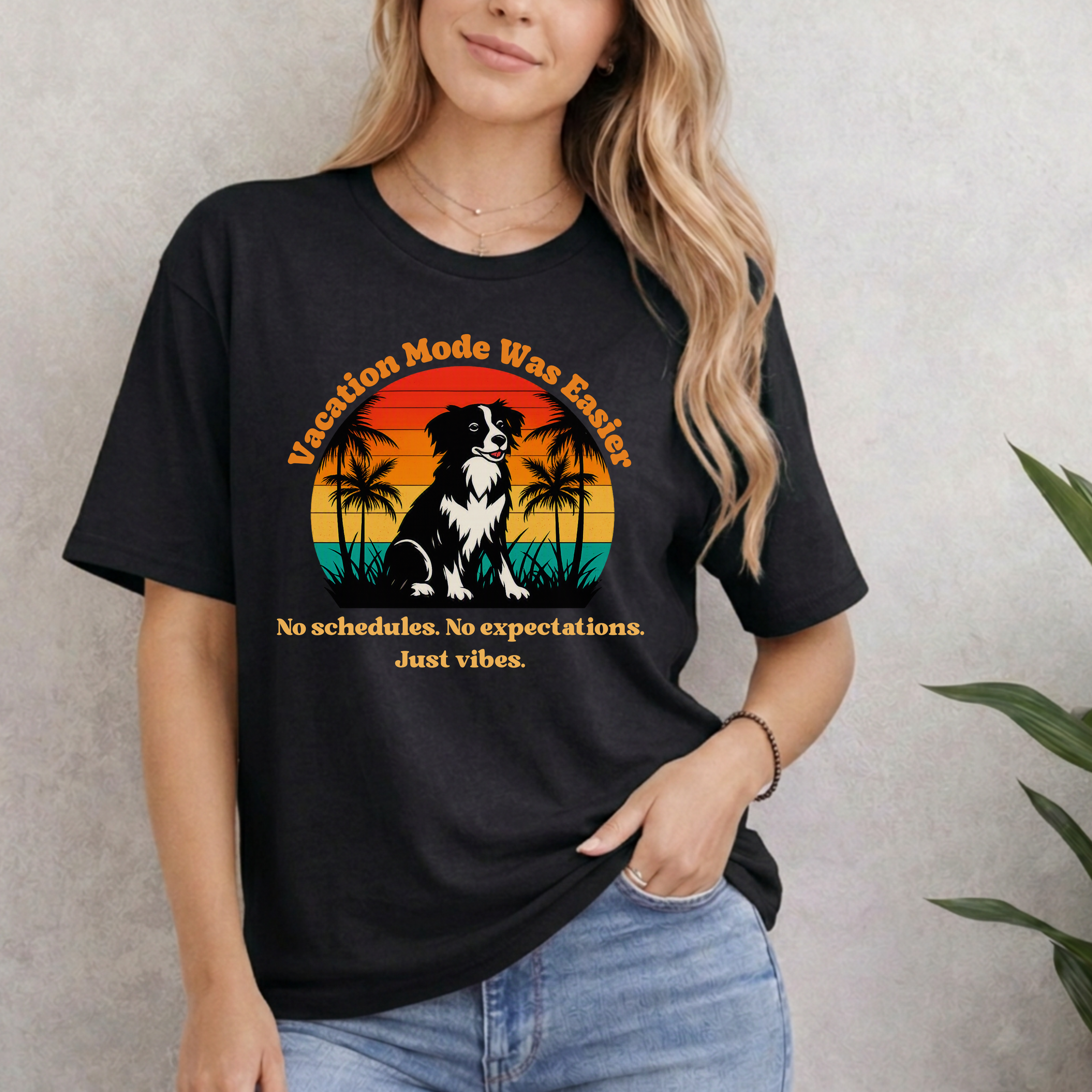 VACATION MODE WAS EASIER NO SCHEDULES. NO EXPECTATIONS. JUST VIBES. T-SHIRT