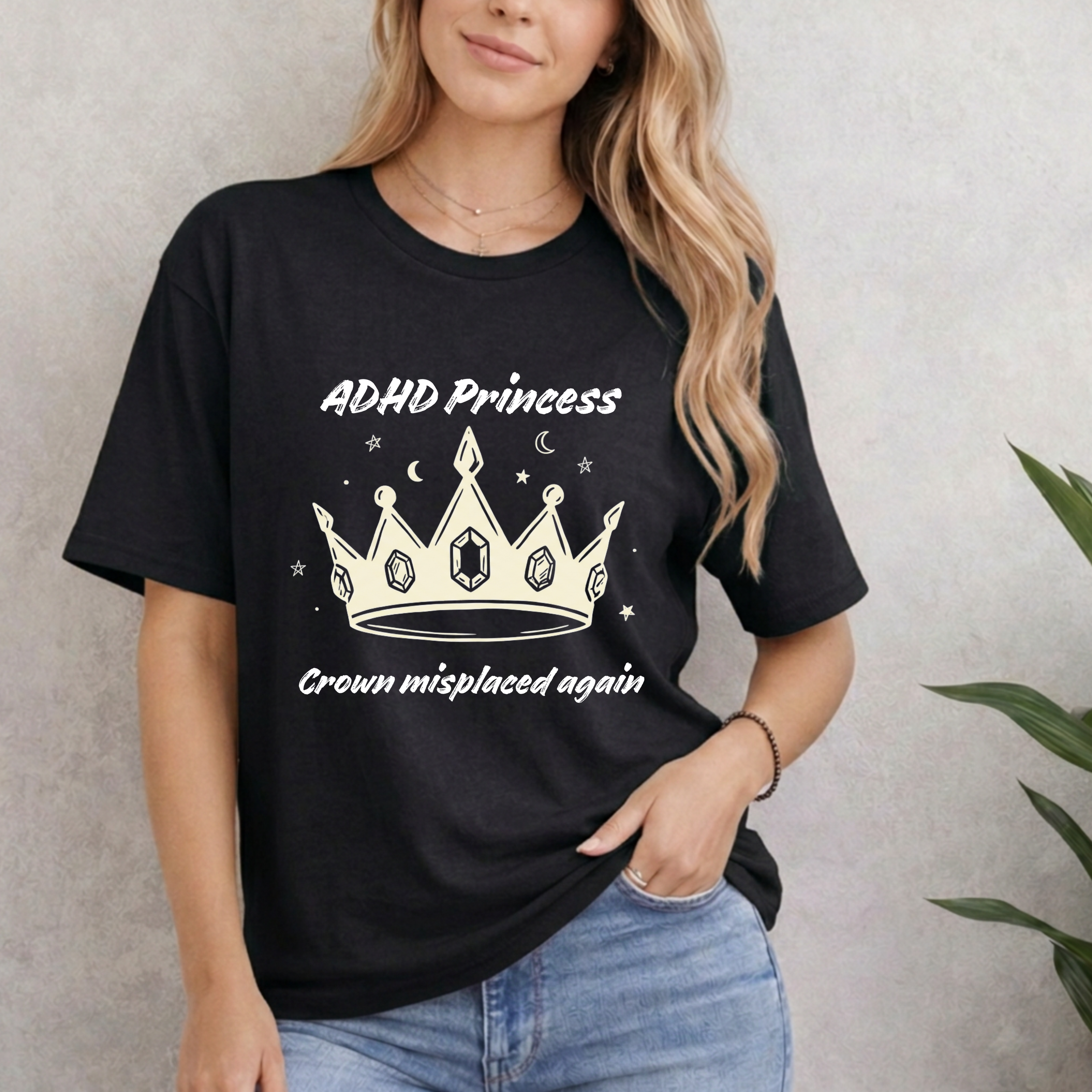 ADHD Princess. Crown Misplaced again T-Shirt