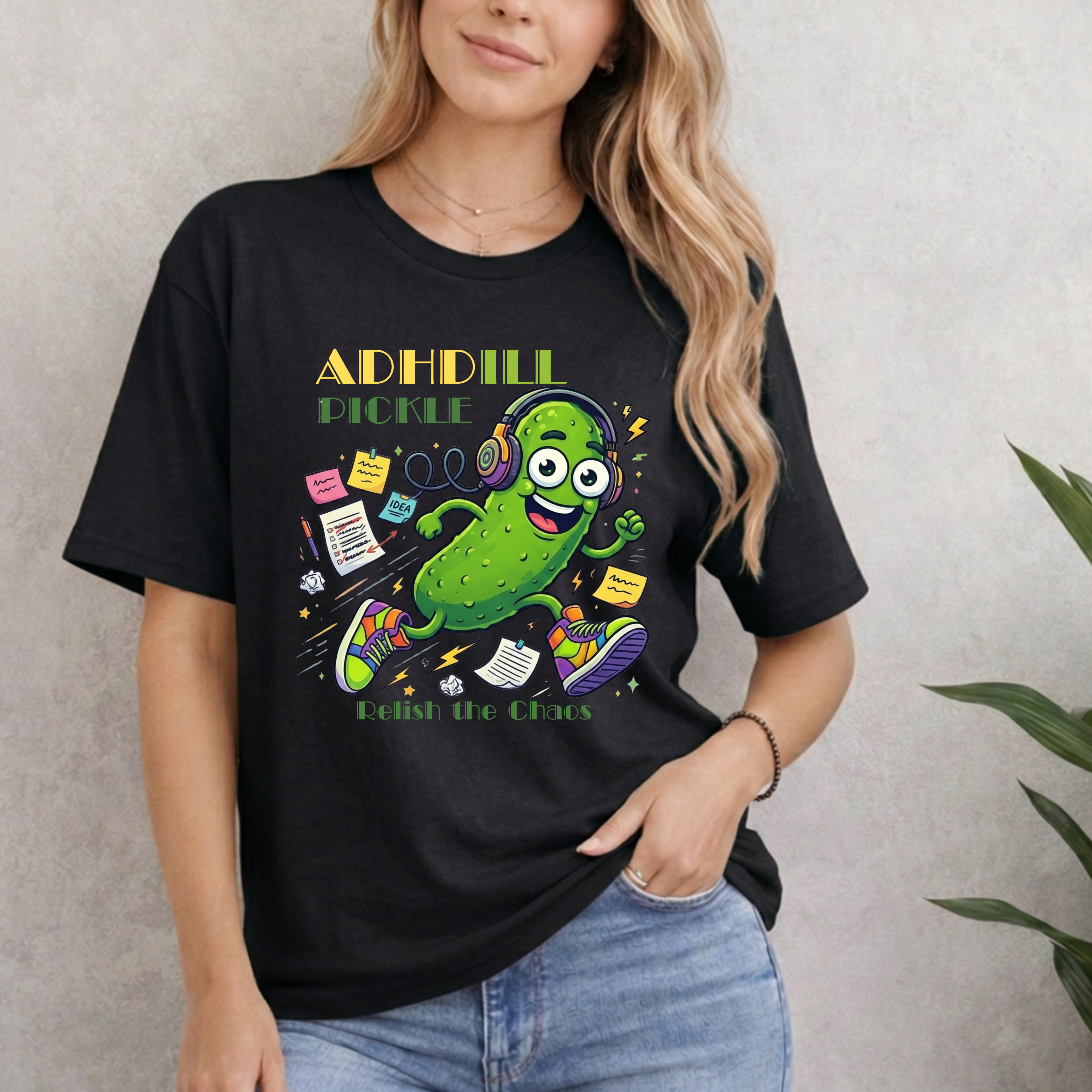 ADHDill Pickle. Relish The Chaos T-Shirt