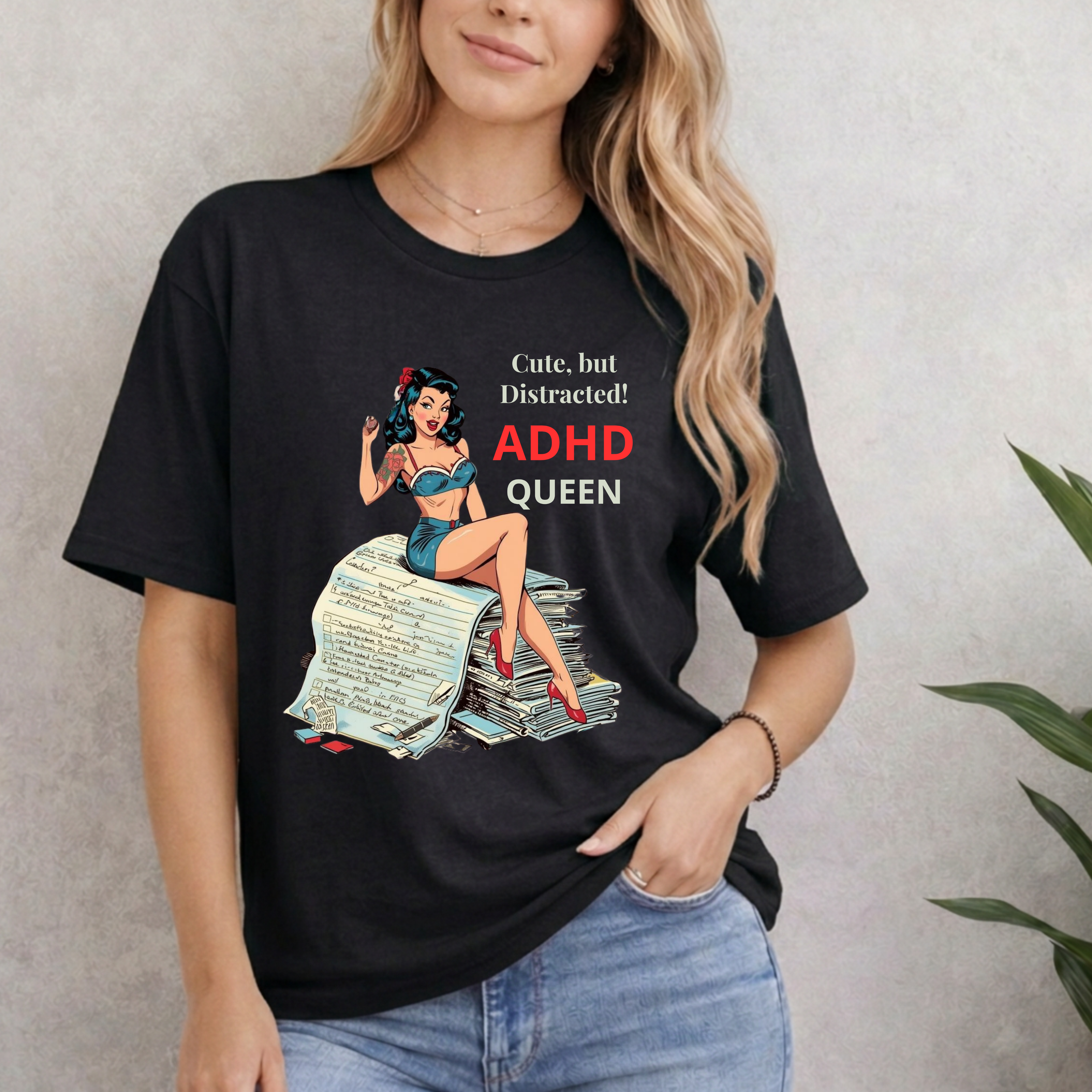 Cute, But Distracted! ADHD Queen T-Shirt